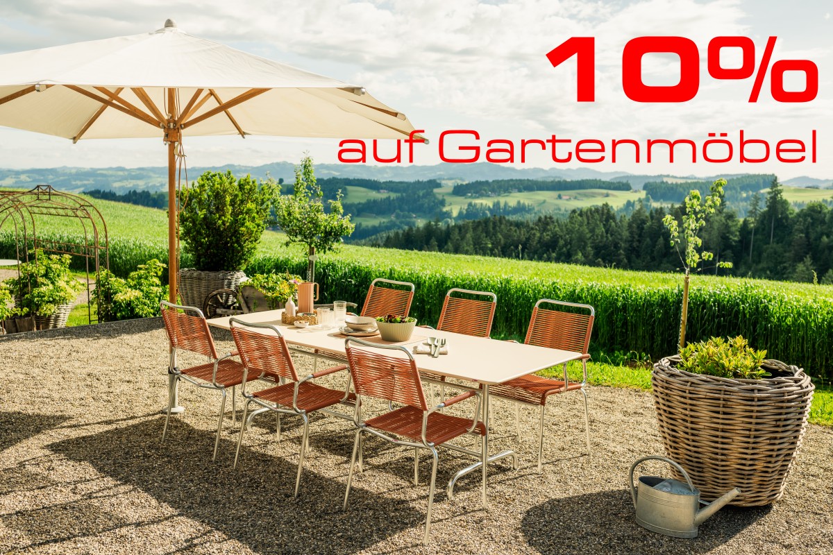 10% auf Gartenmöbel, inkluseive Schaffner Rigi